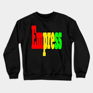 Empress Queen women girls Reggae Rasta Jamaica Jamaican Crewneck Sweatshirt